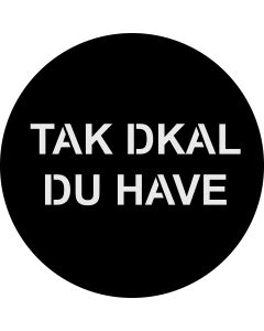 Tak Dkal Du Have